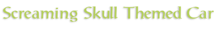 Screaming Skull Themed Car