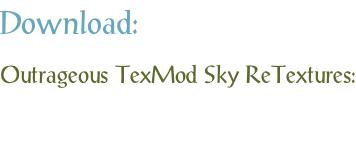 Download: Outrageous TexMod Sky ReTextures: