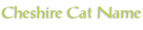 Cheshire Cat Name