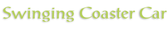 Swinging Coaster Car
