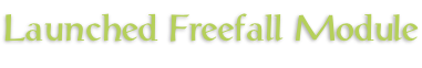 Launched Freefall Module