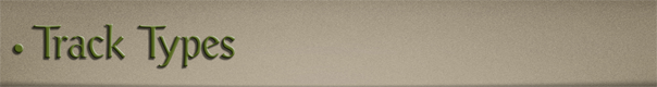 Sub-Header Text Image for FlightToAtlantis.net: How To's: The Ultimate CTR Creator: Track Types