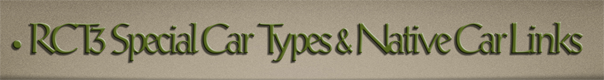 Sub-Header Text Image for FlightToAtlantis.net: How To's: The Ultimate CTR Creator: RCT3 Special Car Types And Native Car Links