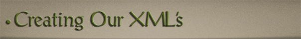 Sub-Header Text Image for FlightToAtlantis.net: How To's: The Ultimate CTR Creator: Creating Our XML's
