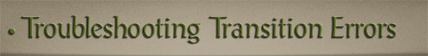 Sub-Header Text Image for FlightToAtlantis.net: How To's: The Ultimate CTR Creator: Troubleshooting Transition Errors