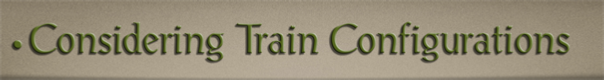 Sub-Header Text Image for FlightToAtlantis.net: How To's: The Ultimate CTR Creator: Considering Train Configurations