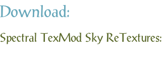 Download: Spectral TexMod Sky ReTextures: